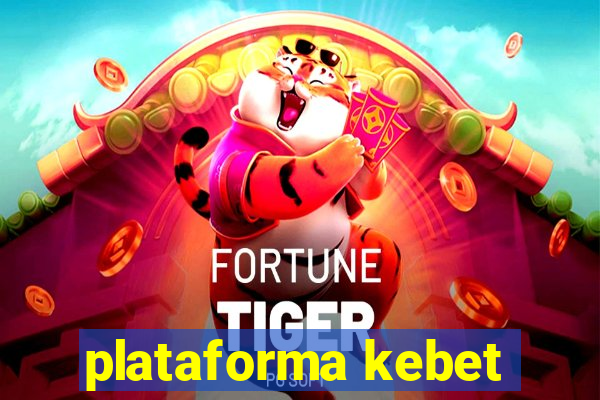 plataforma kebet